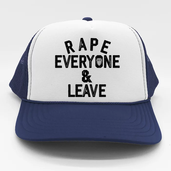 Rape Everyone And Leave Funny Wrestling Gift Trucker Hat