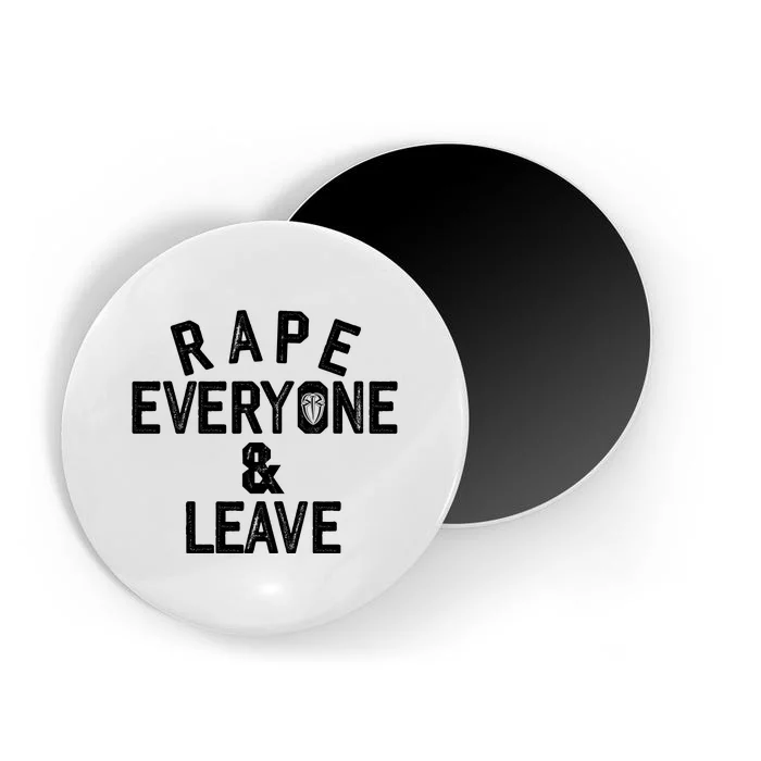 Rape Everyone And Leave Funny Wrestling Gift Magnet