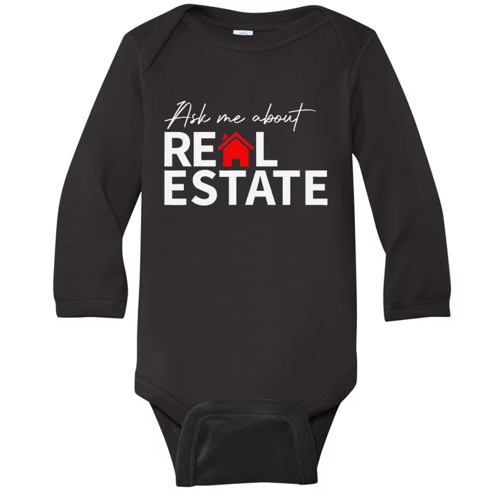 Real Estate Agent Funny Realtors Ask Me About Real Estate Baby Long Sleeve Bodysuit