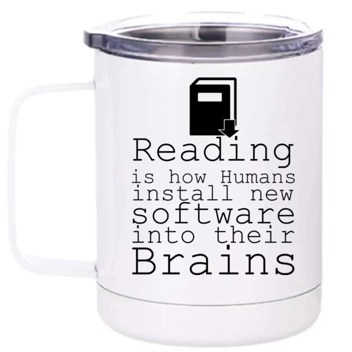 Reading Is How Humans Download New Software Front & Back 12oz Stainless Steel Tumbler Cup