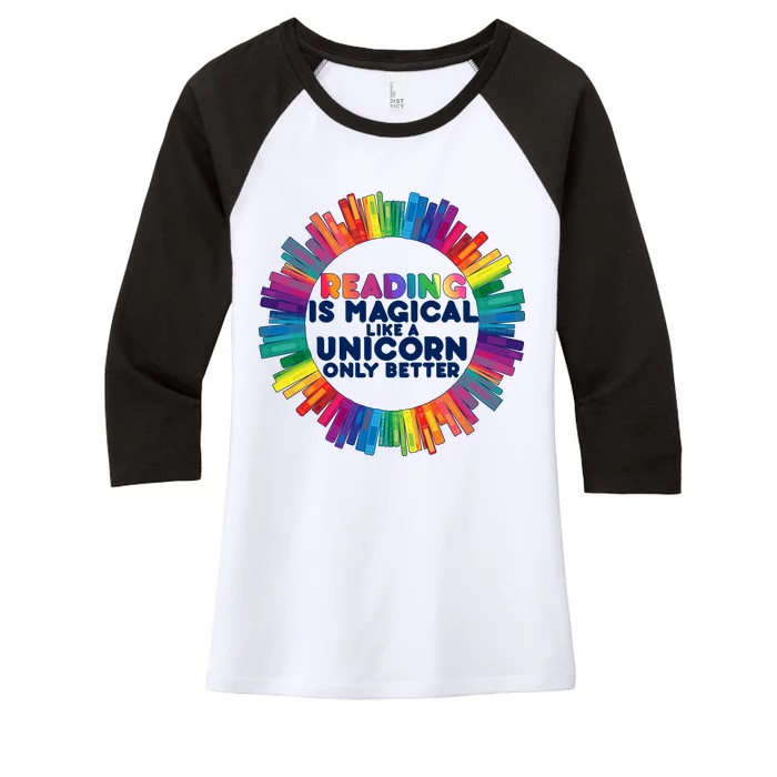 Reading Is Magical Like A Unicorn Only Better Women's Tri-Blend 3/4-Sleeve Raglan Shirt