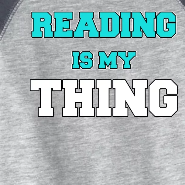 Reading Is My Thing Toddler Fine Jersey T-Shirt