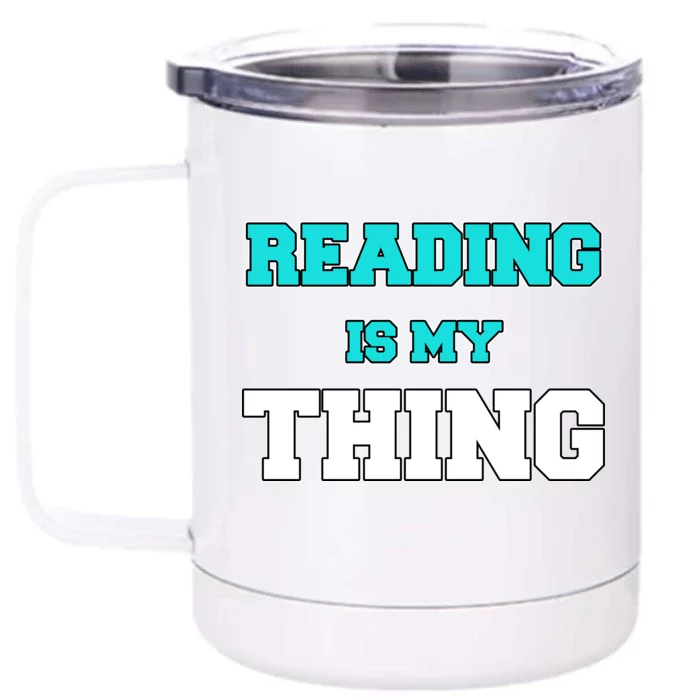 Reading Is My Thing Front & Back 12oz Stainless Steel Tumbler Cup