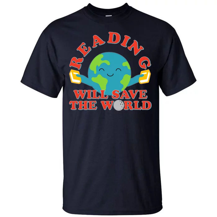 Reading Will Save The World Tall T-Shirt