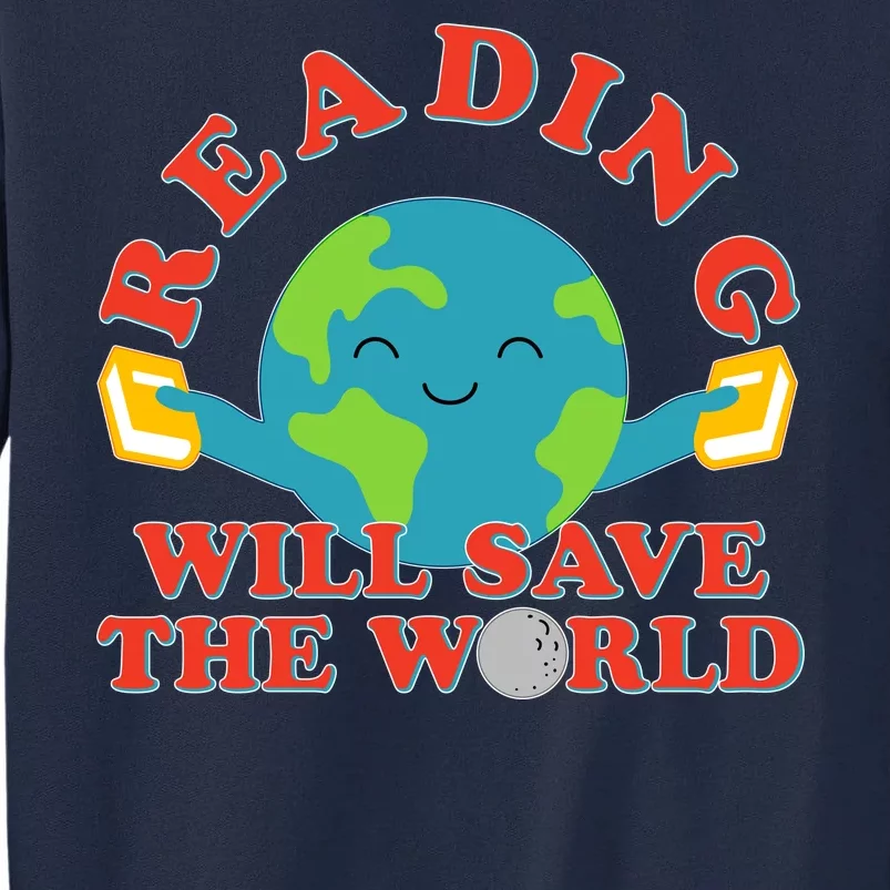 Reading Will Save The World Tall Sweatshirt