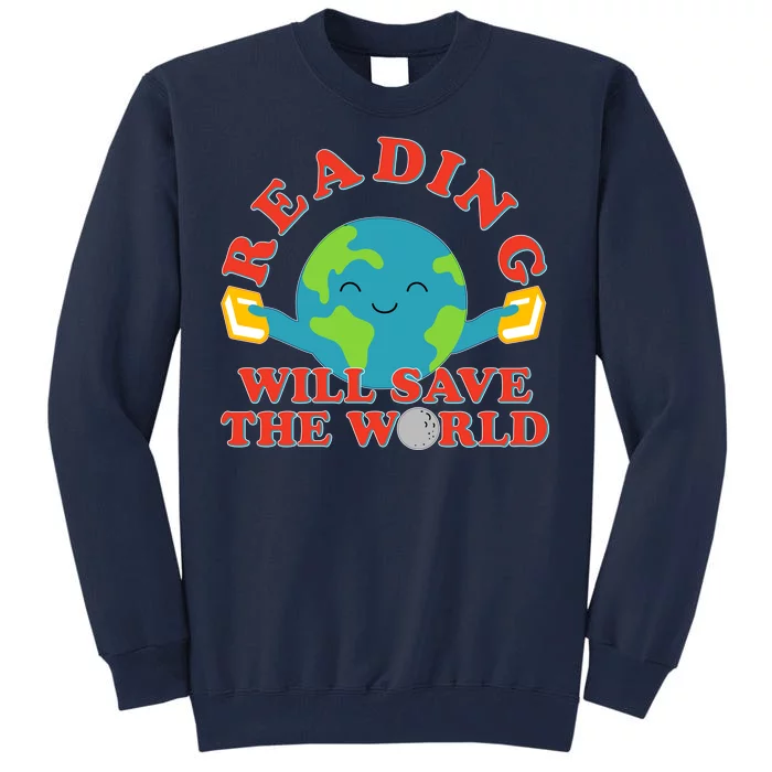 Reading Will Save The World Tall Sweatshirt