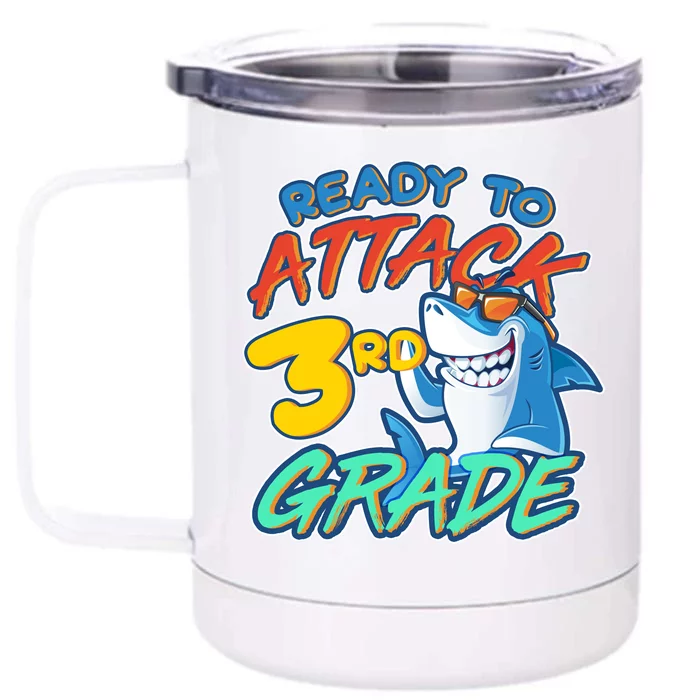 Ready To Attack 3rd Grade Shark Front & Back 12oz Stainless Steel Tumbler Cup