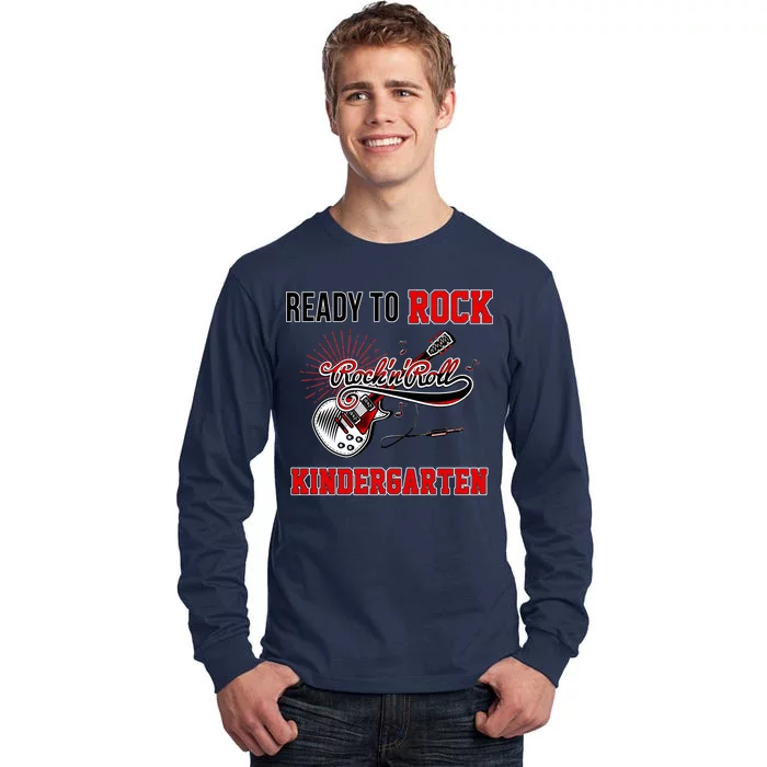 Ready To Rock Kindergarten Tall Long Sleeve T-Shirt