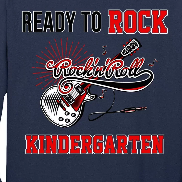 Ready To Rock Kindergarten Tall Long Sleeve T-Shirt