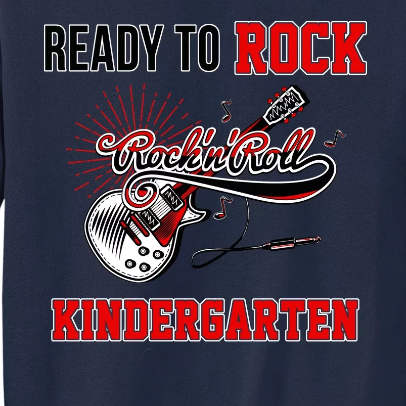 Ready To Rock Kindergarten Tall Sweatshirt