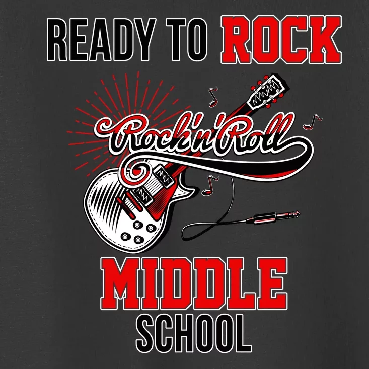 Ready To Rock Middle School Toddler T-Shirt