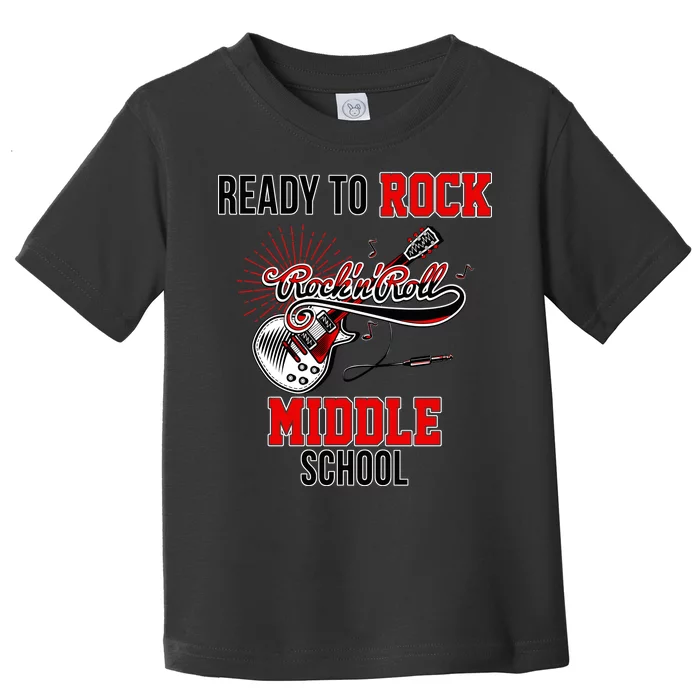 Ready To Rock Middle School Toddler T-Shirt