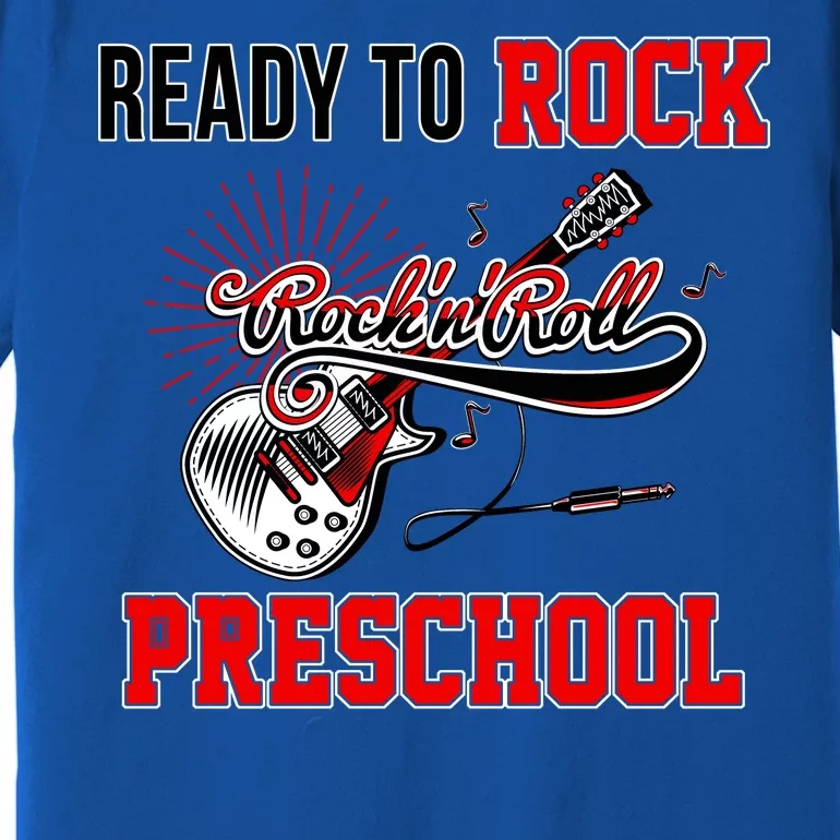 Ready To Rock Preschool Premium T-Shirt