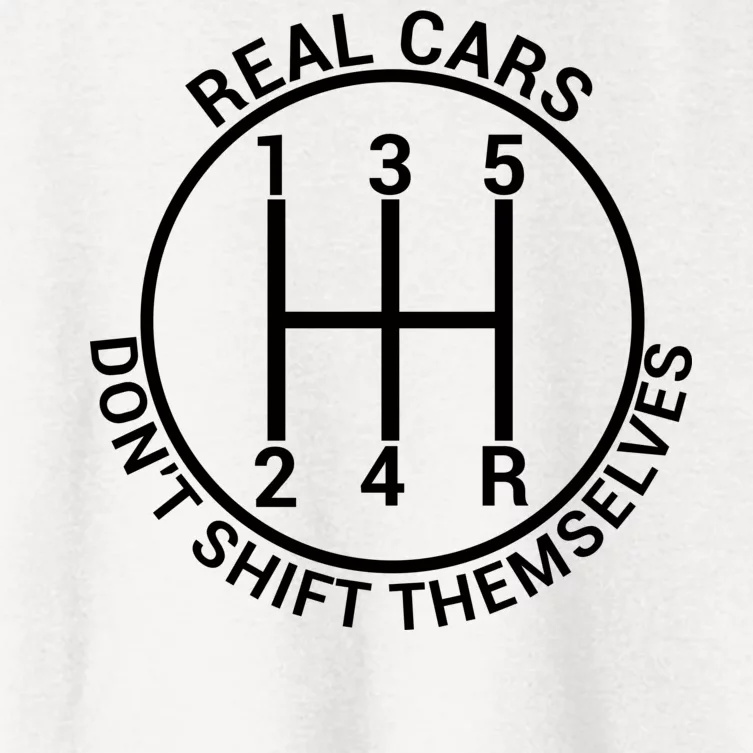 Real Cars Don't Shift Themselves Women's Crop Top Tee