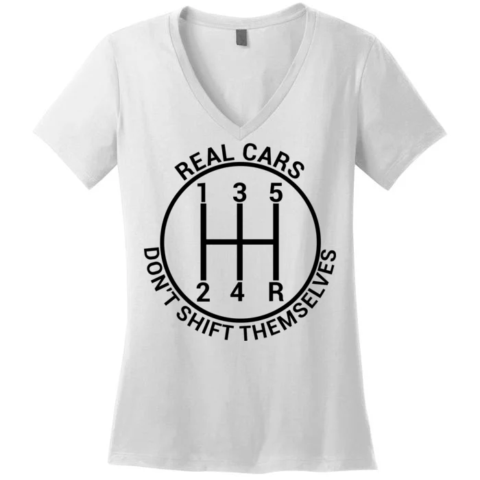 Real Cars Don't Shift Themselves Women's V-Neck T-Shirt