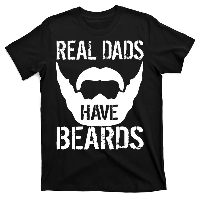 Real Dads Have Beards T Shirt Teeshirtpalace