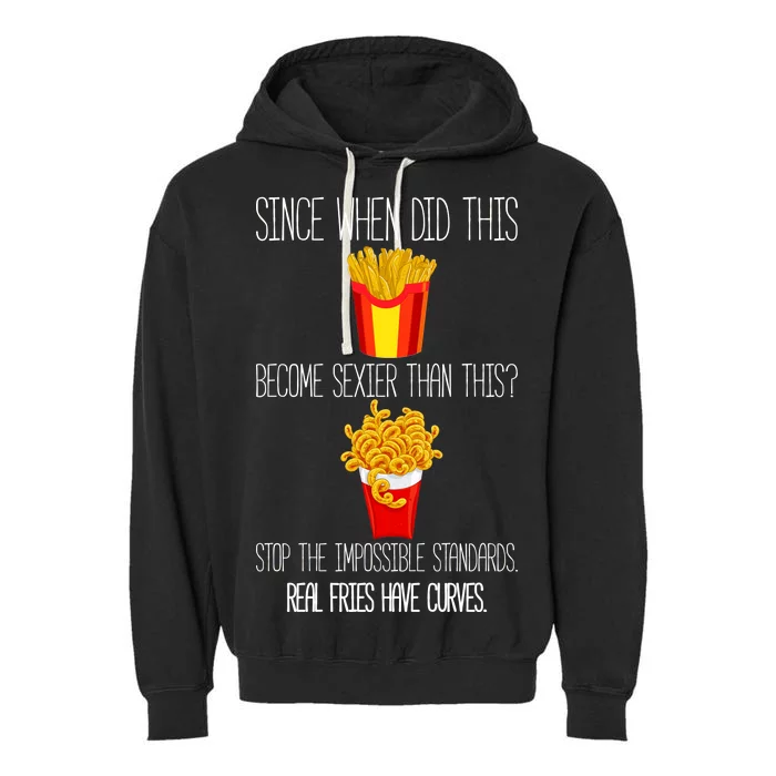 Real Fries Have Curves Funny Curly Fries Garment-Dyed Fleece Hoodie