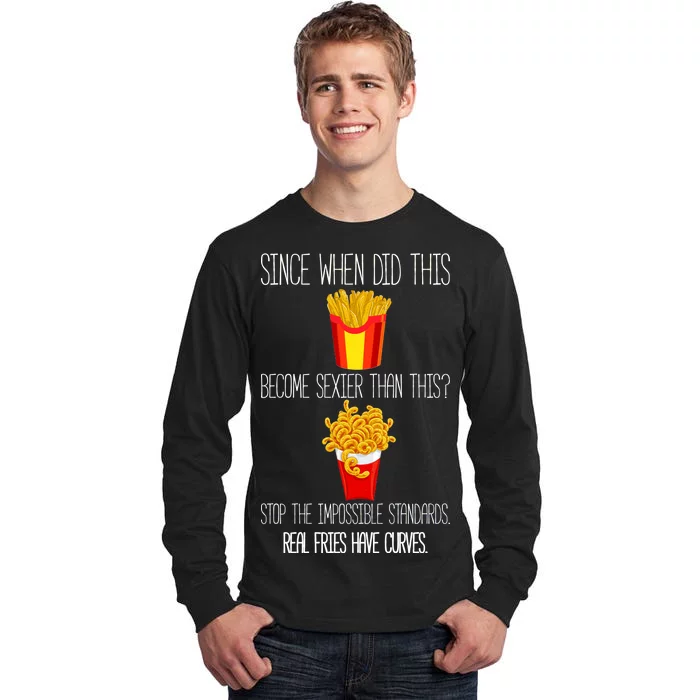 Real Fries Have Curves Funny Curly Fries Tall Long Sleeve T-Shirt