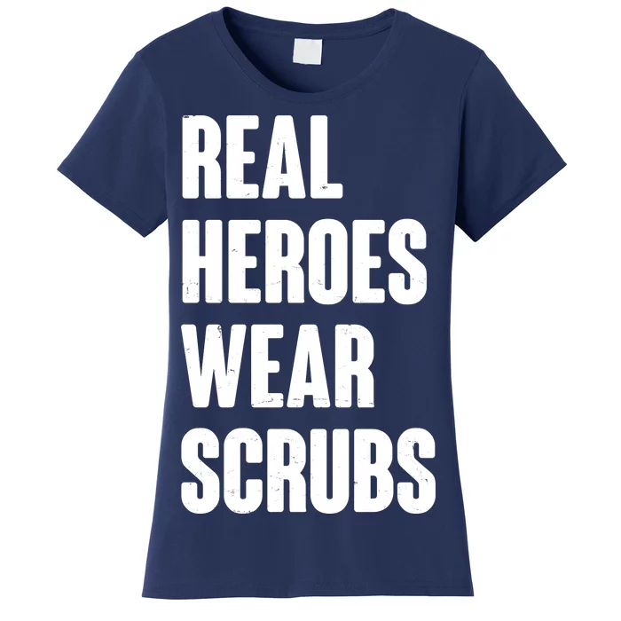 Real Heroes Wear Scrubs Support Women's T-Shirt