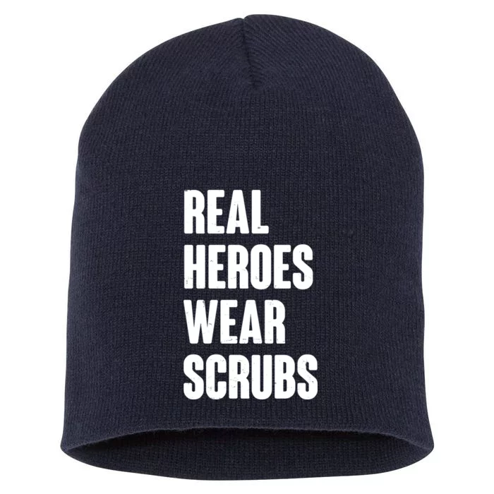 Real Heroes Wear Scrubs Support Short Acrylic Beanie