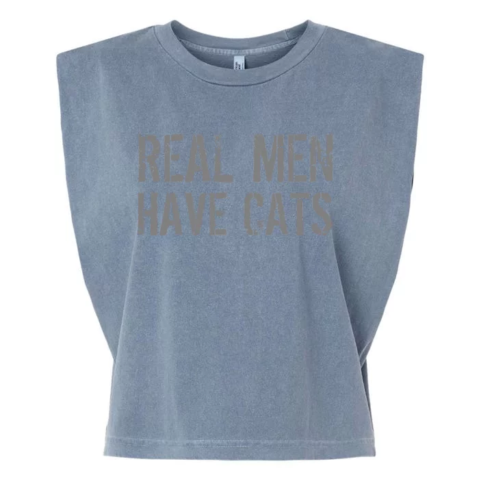 Real Men Have Cats Funny Garment-Dyed Women's Muscle Tee