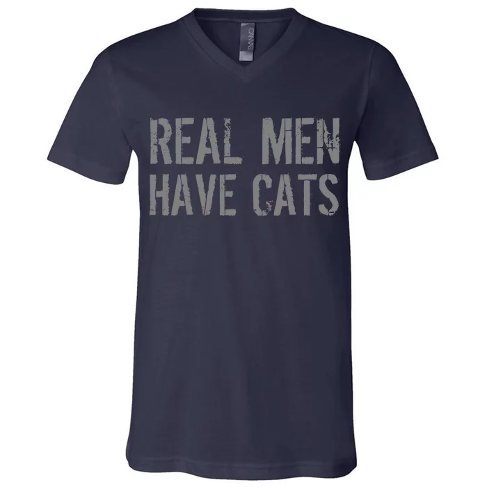 Real Men Have Cats Funny V-Neck T-Shirt