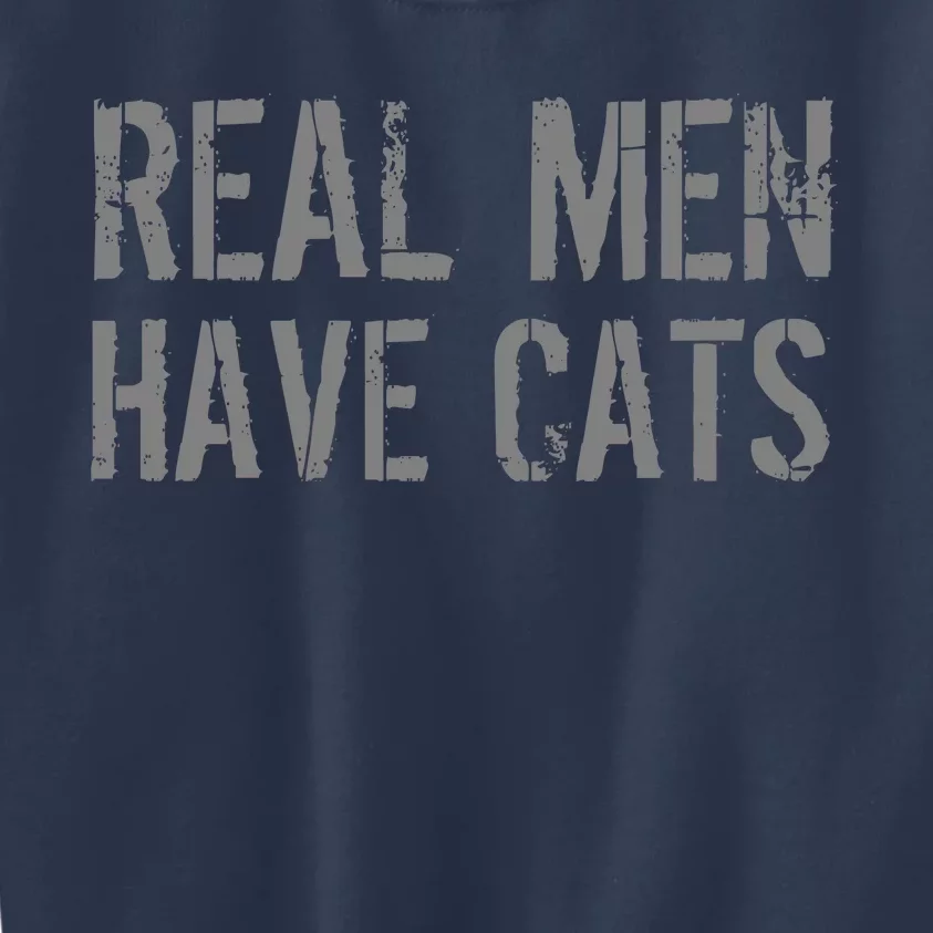 Real Men Have Cats Funny Kids Sweatshirt