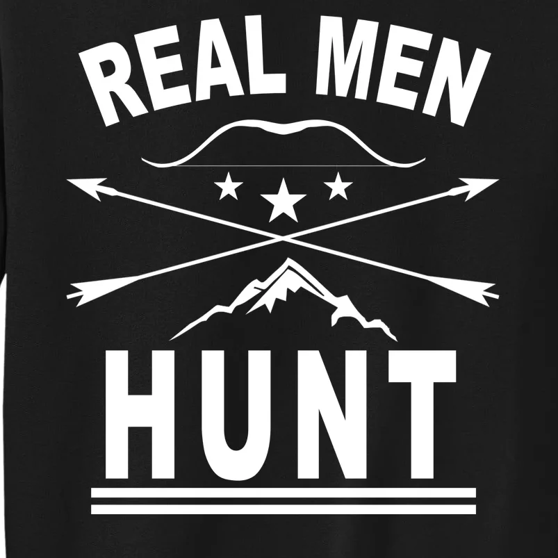 Real Men Hunt Sweatshirt