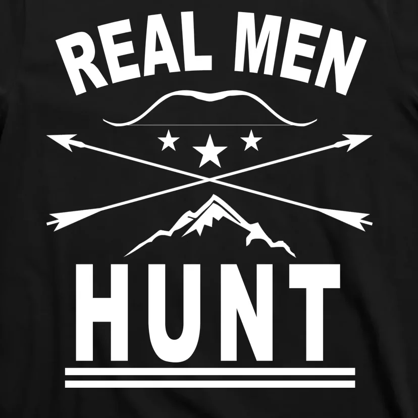 Real Men Hunt T-Shirt