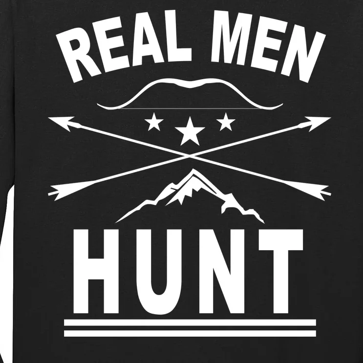 Real Men Hunt Tall Long Sleeve T-Shirt