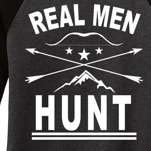 Real Men Hunt Women's Tri-Blend 3/4-Sleeve Raglan Shirt