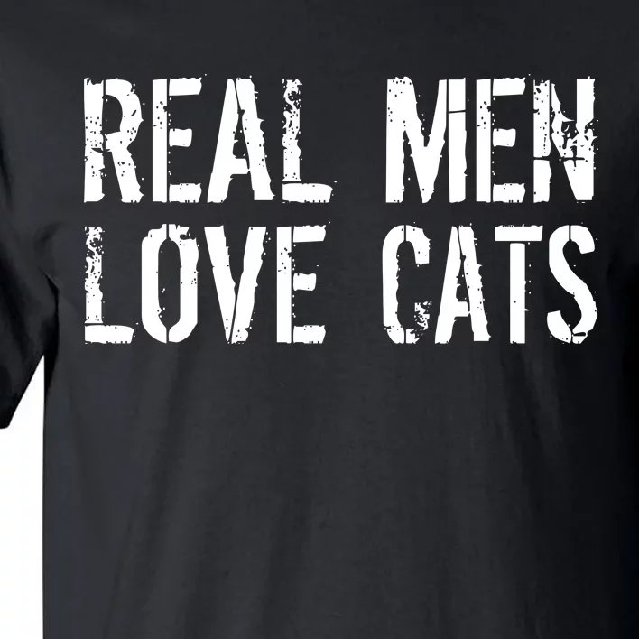 Real Men Love Cats Tall T-Shirt