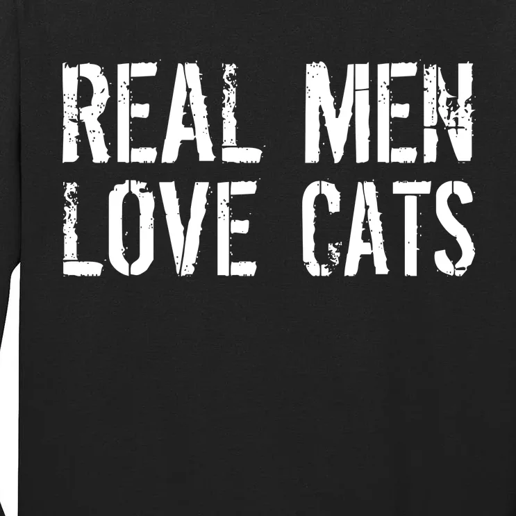 Real Men Love Cats Tall Long Sleeve T-Shirt