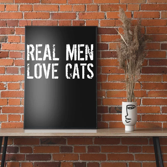 Real Men Love Cats Poster