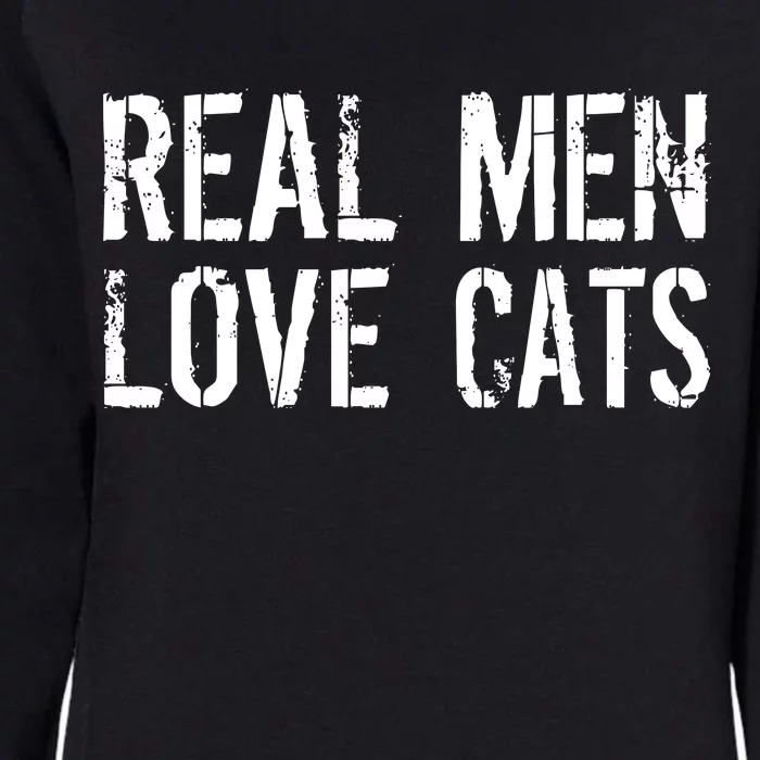 Real Men Love Cats Womens California Wash Sweatshirt