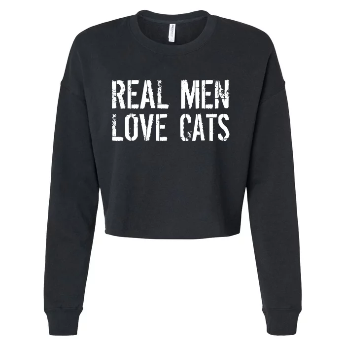 Real Men Love Cats Cropped Pullover Crew