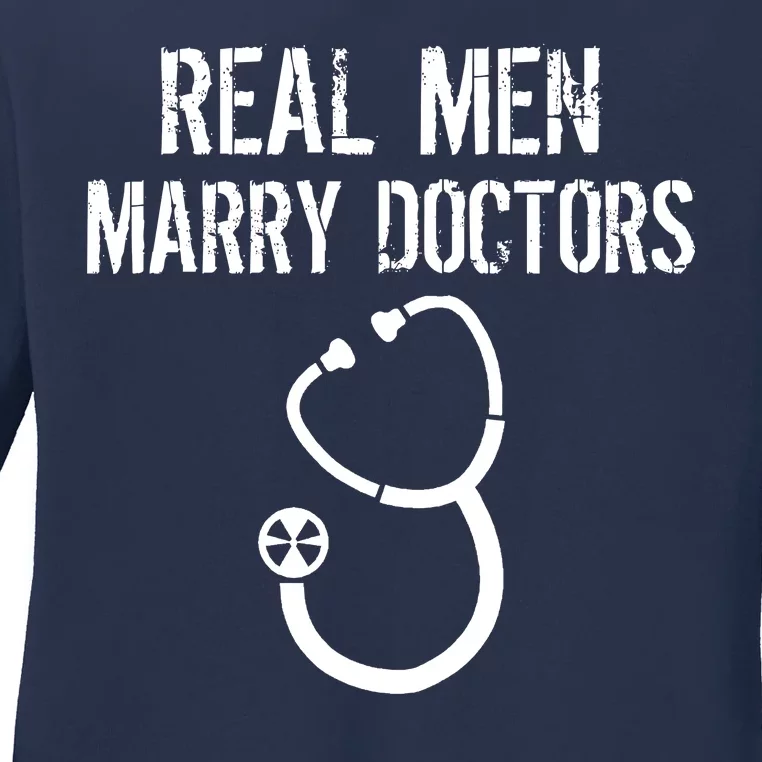 Real Men Marry Doctors Funny Ladies Long Sleeve Shirt