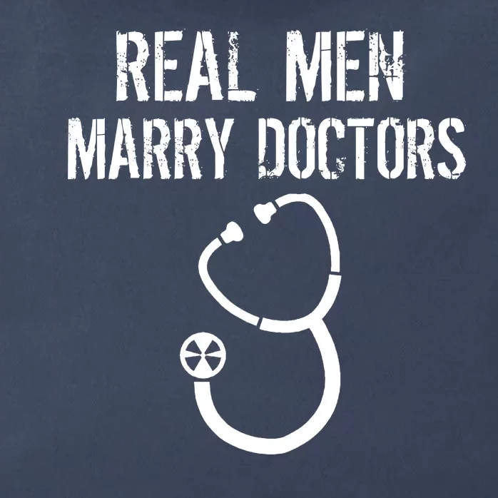 Real Men Marry Doctors Funny Zip Tote Bag