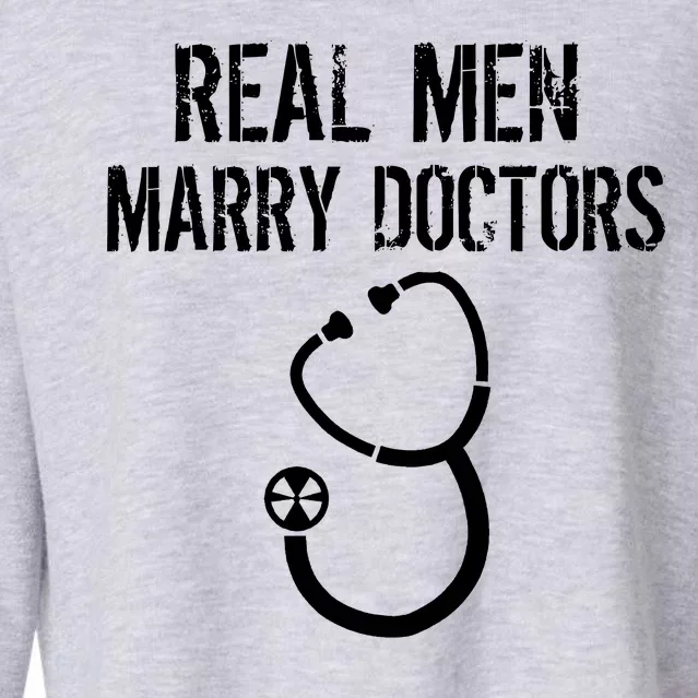 Real Men Marry Doctors Funny Cropped Pullover Crew