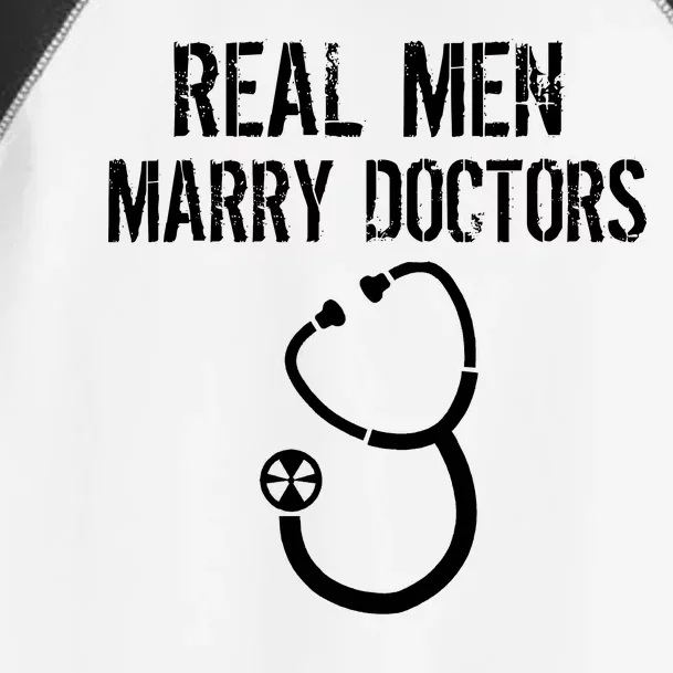 Real Men Marry Doctors Funny Toddler Fine Jersey T-Shirt