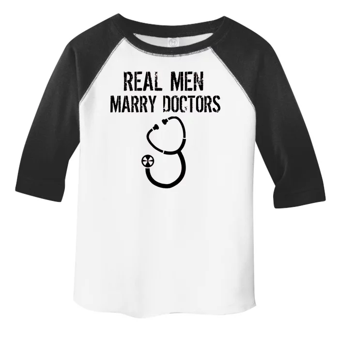 Real Men Marry Doctors Funny Toddler Fine Jersey T-Shirt