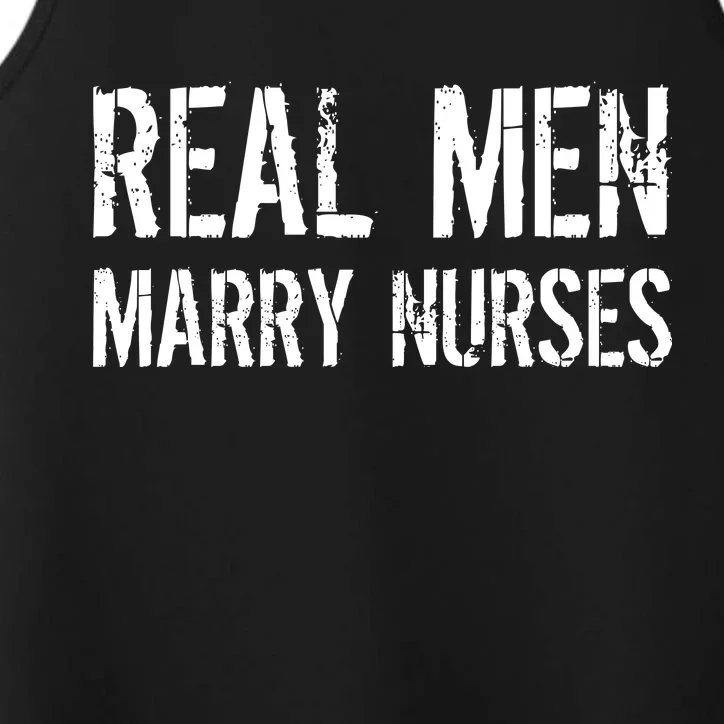 Real Men Marry Nurses Performance Tank