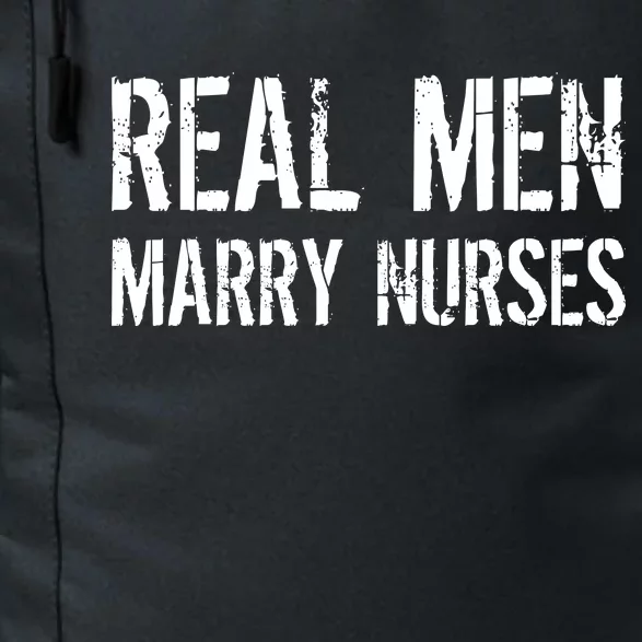 Real Men Marry Nurses Daily Commute Backpack