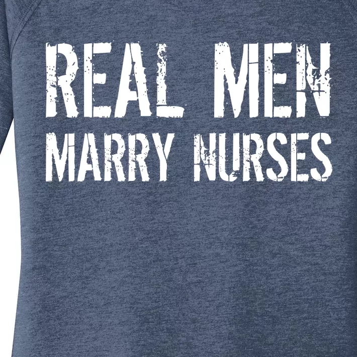 Real Men Marry Nurses Women's Perfect Tri Tunic Long Sleeve Shirt