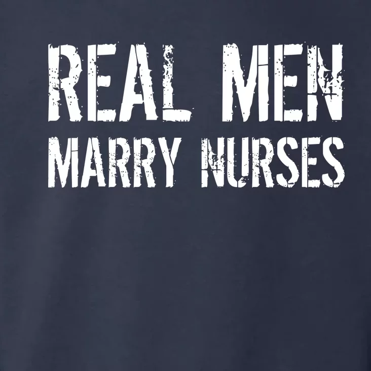 Real Men Marry Nurses Toddler Hoodie