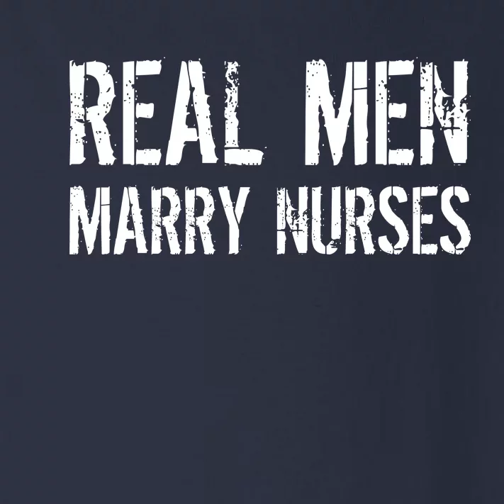 Real Men Marry Nurses Toddler Long Sleeve Shirt