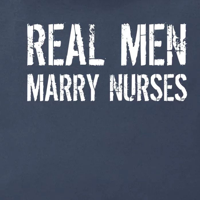 Real Men Marry Nurses Zip Tote Bag