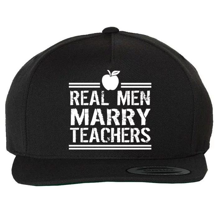 Real Men Marry Teachers Wool Snapback Cap