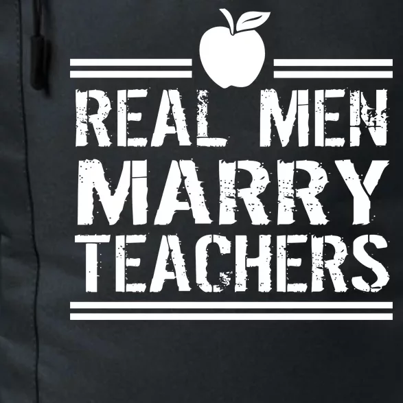 Real Men Marry Teachers Daily Commute Backpack