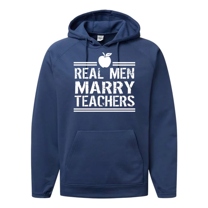 Real Men Marry Teachers Performance Fleece Hoodie